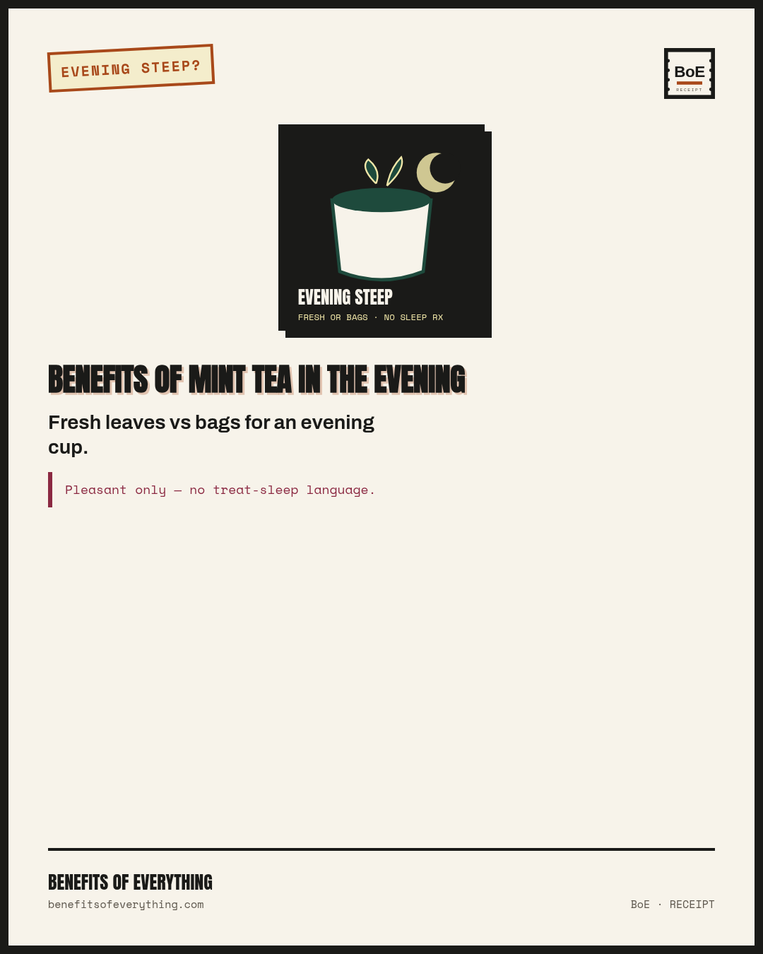 mint tea receipt — Pleasant evening mint cup — bags for travel, leaves for sill.
