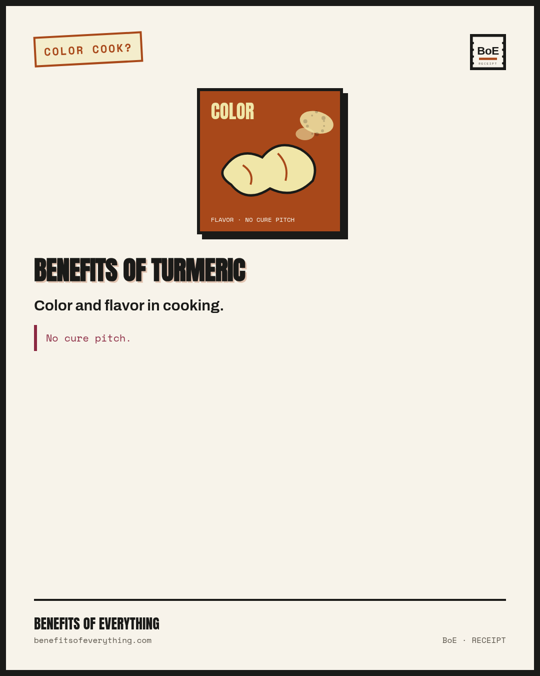 Turmeric — color and earth for dal and eggs receipt — Kitchen color and aroma — not an arthritis drug substitute.